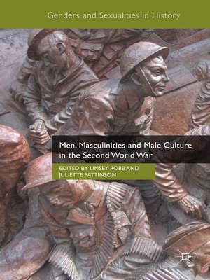 cover image of Men, Masculinities and Male Culture in the Second World War